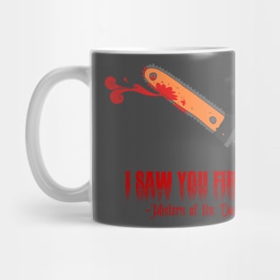 I SAW You First! Mug